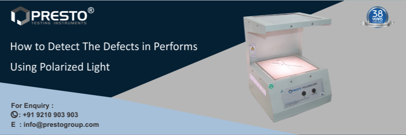 How to Detect the Defects in Performs using Polarized Light